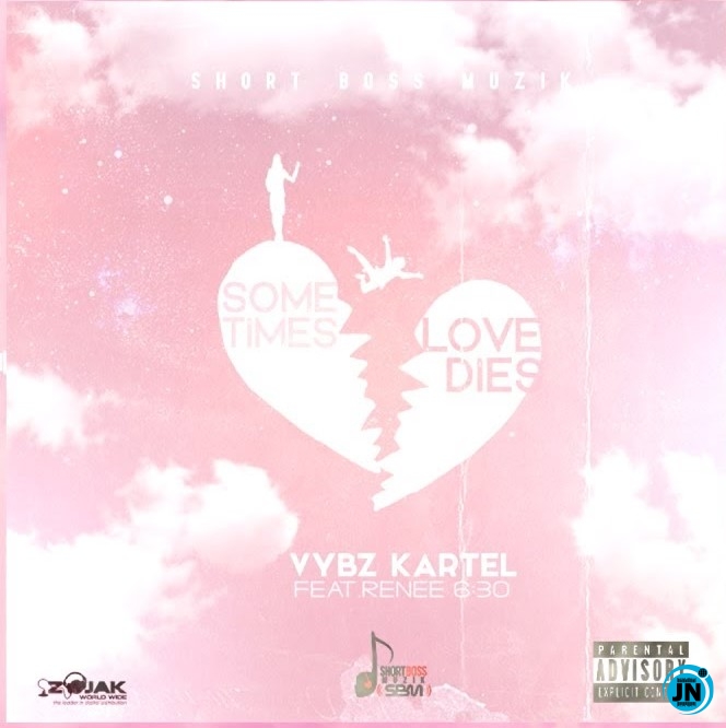 Vybz Kartel - Sometimes Love Dies ft. Renee 6:30   Mp3 Download lyrics