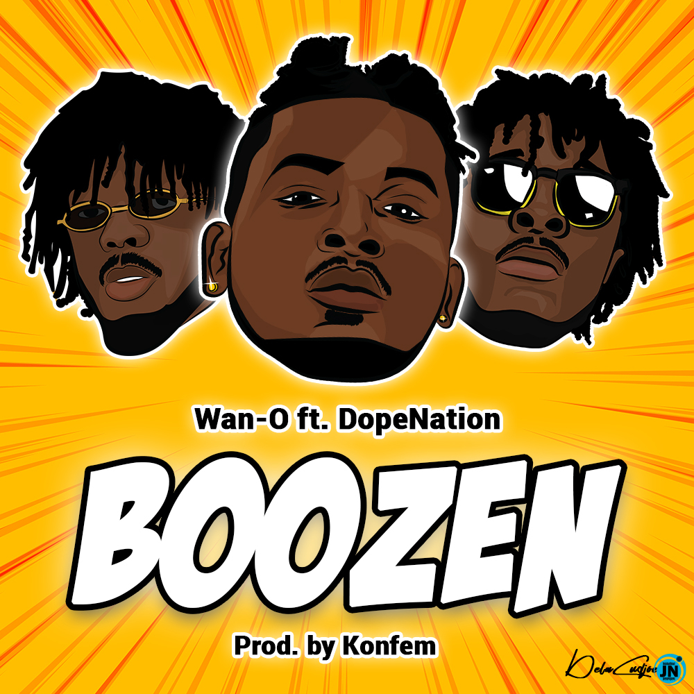 Wan-O - Boozen ft. DopeNation   Mp3 Download lyrics