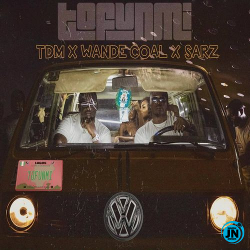 Wande Coal - Tofunmi Ft. Sarz & TDM   Mp3 Download lyrics