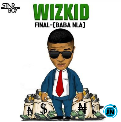 Wizkid - Final (Baba Nla)   Mp3 Download lyrics