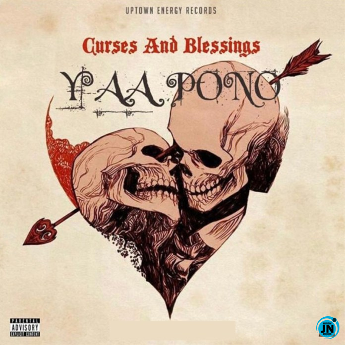 Yaa Pono - Curses and Blessings   Mp3 Download lyrics