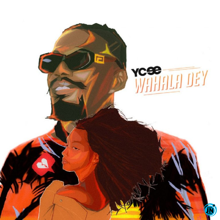Ycee - Wahala Dey   Mp3 Download lyrics