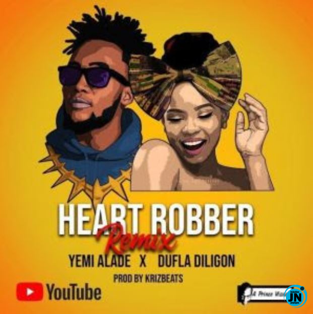 Yemi Alade - Heart Robber (Remix) ft. Dufla Diligon   Mp3 Download lyrics
