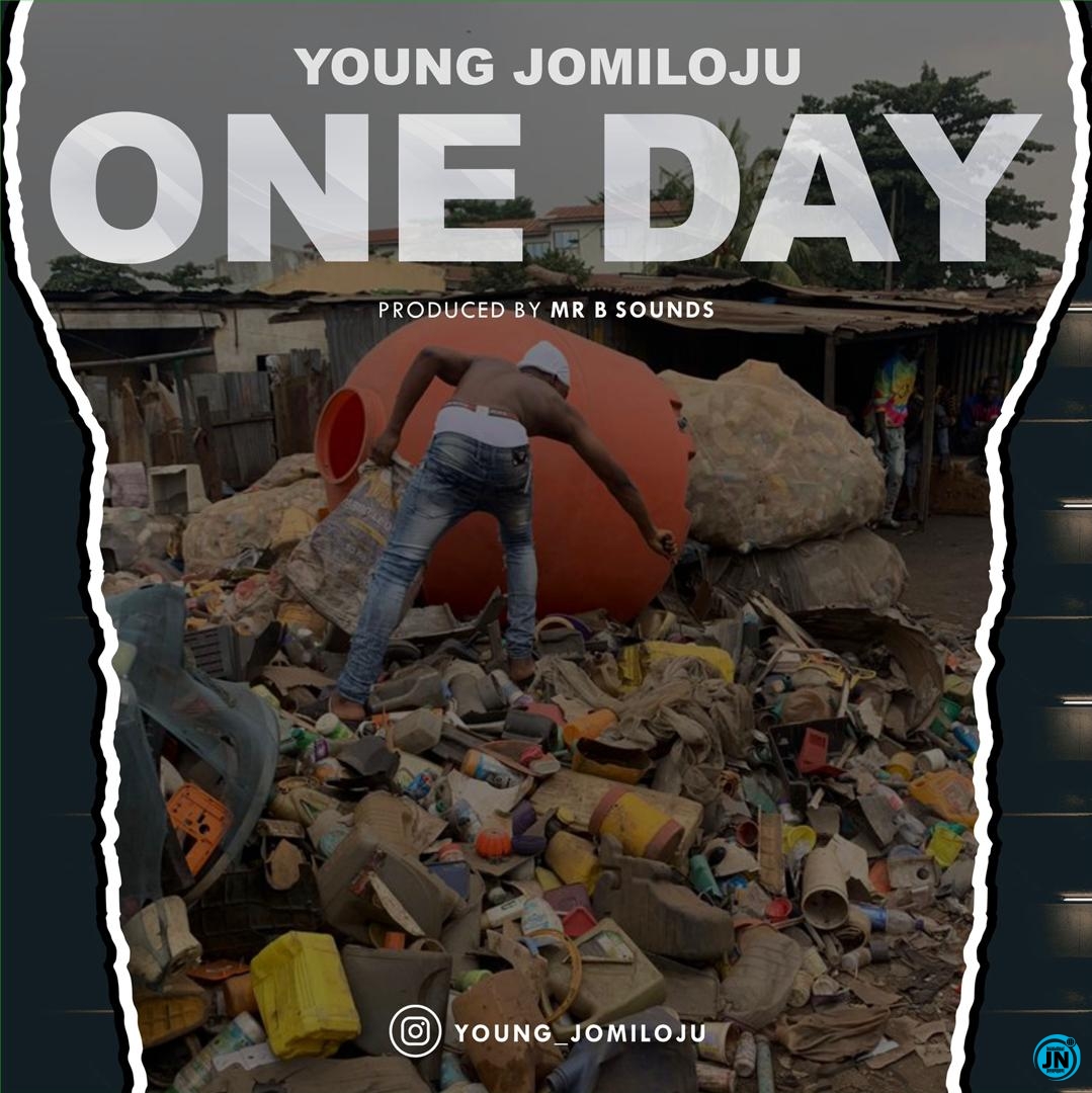 Young Jomiloju - One Day   Mp3 Download lyrics