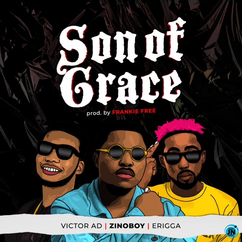 Zinoboy - Son Of Grace ft. Erigga & Victor AD   Mp3 Download lyrics