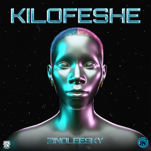 Zinoleesky - Kilofeshe   Mp3 Download lyrics