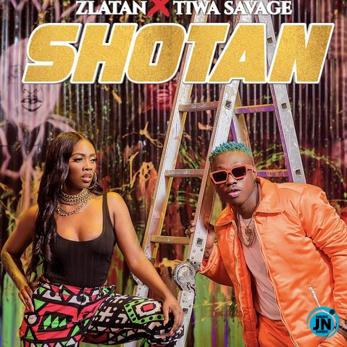 Zlatan - Shotan ft. Tiwa Savage   Mp3 Download lyrics