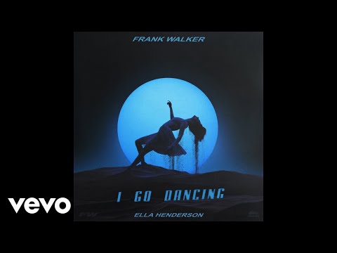 Frank Walker - I Go Dancing Ft. Ella Henderson