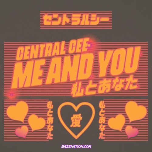 Central Cee - Me and You