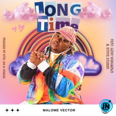 Malome Vector ft Ntate Stunna & Lizwi Wokuqala – Long Time