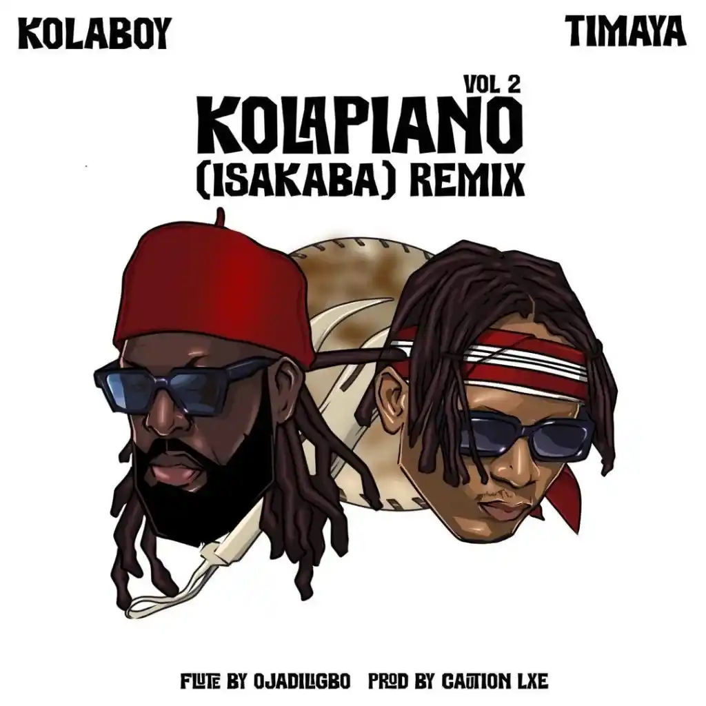 Kolaboy Ft Timaya - Kolapiano 2 (Isakaba Remix)
