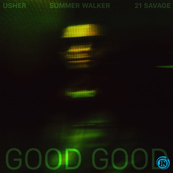 Usher – Good Good Ft 21 Savage & Summer Walker