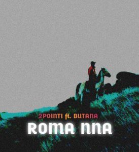 2Point1 – Roma Nna