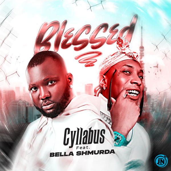 Cyllabus – Blessed ft Bella Shmurda