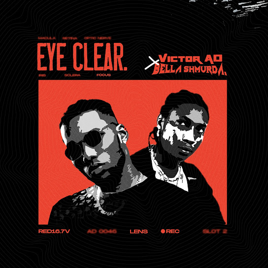 Victor AD – Eye Clear ft Bella Shmurda